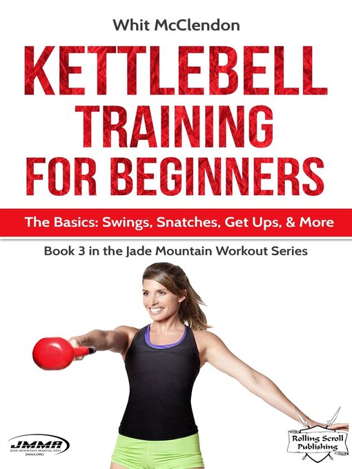Title details for Kettlebell Training for Beginners by Whit McClendon - Wait list